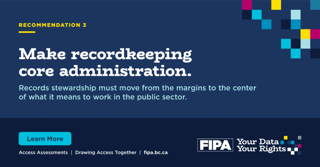 Graphic for Recommendation 3. It says “Make recordkeeping core administration” and explains that records stewardship must move from the margins to the centre of what it means to work in the public sector.
